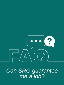 SRG FAQ - Can SRG guarantee me a job