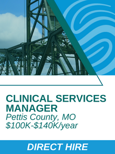 O and M -  Clinical Services Manager Pettis County MO
