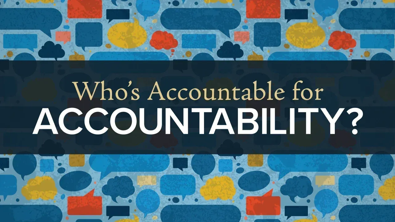 Who's Accountable for Accountability?