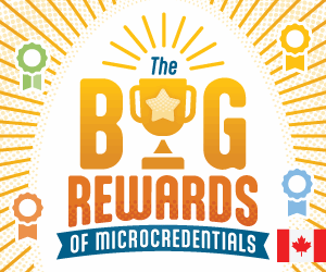 CANADA: The Big Rewards of Microcredentials