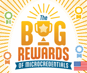 US: The Big Rewards of Microcredentials