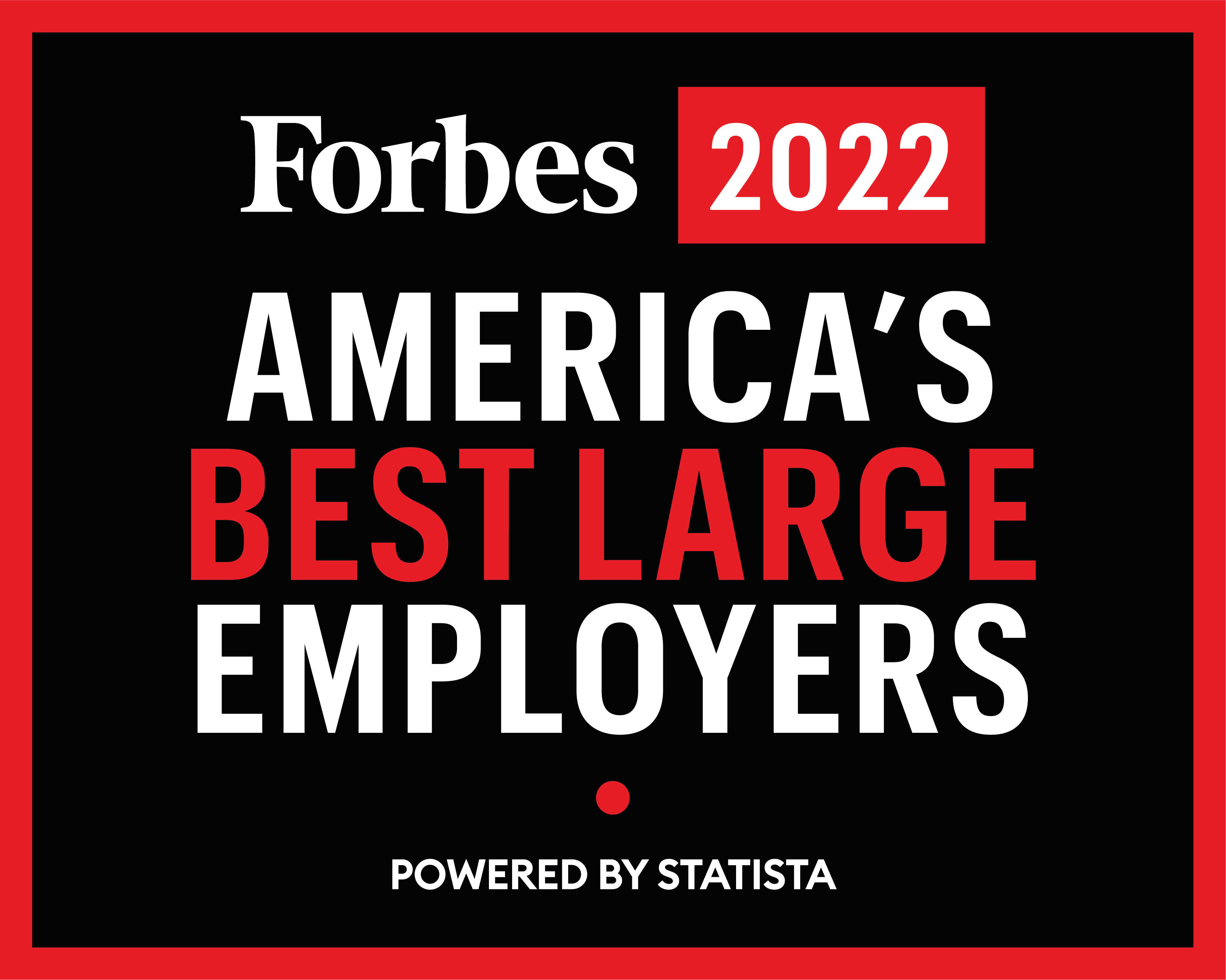 Forbes 2022 America’s Best Large Employers