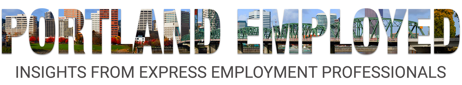 Portland Metro Employed - Insights from Express Employment Professionals